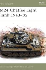 M24 Chaffee Light Tank 1943-85 af Steven J. (Author) Zaloga