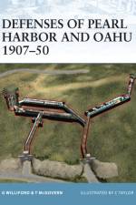 Defenses of Pearl Harbor and Oahu 1907-50 af Terrance McGovern