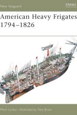 American Heavy Frigates 1794-1826 af Mark Lardas