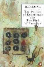 The Politics of Experience and The Bird of Paradise af R. D. Laing