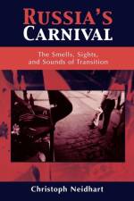 Russia's Carnival af Christoph Neidhart