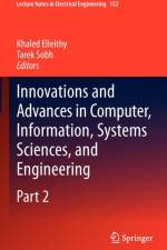 Innovations and Advances in Computer, Information, Systems Sciences, and Engineering