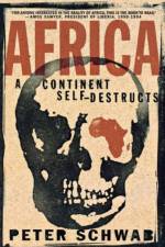 Africa: A Continent Self-Destructs af P. Schwab