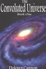 Convoluted Universe: Book One af Dolores (Dolores Cannon) Cannon