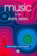 Music in the Early Years af Joanna (University of Roehampton Glover