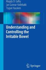 Understanding and Controlling the Irritable Bowel af Magdy El-Salhy