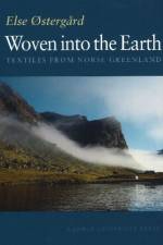 Woven into the Earth af Else Ostergaard