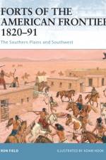 Forts of the American Frontier 1820-91 af Ron Field