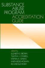Substance Abuse Program Accreditation Guide af Elizabeth D. Brown