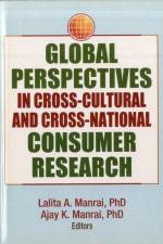 Global Perspectives in Cross-Cultural and Cross-National Consumer Research af Erdener Kaynak