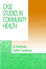 Case Studies in Community Health af Jo Fairbanks