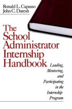 The School Administrator Internship Handbook af Ronald L. Capasso