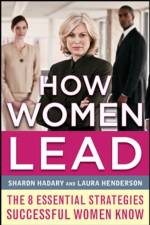 How Women Lead: The 8 Essential Strategies Successful Women Know af Sharon Hadary