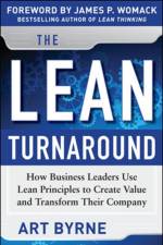 The Lean Turnaround:  How Business Leaders  Use Lean Principles to Create Value and Transform Their Company af James Womack