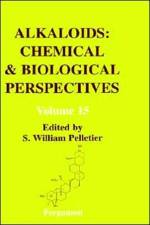 Alkaloids: Chemical and Biological Perspectives af S.W. (Institute for Natural Products Research Pelletier