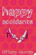 Happy Accidents af Tiffany Murray