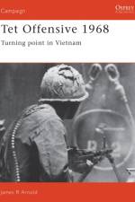 Tet Offensive 1968 af James Arnold