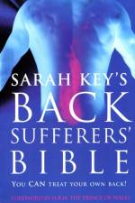 The Back Sufferer's Bible af Sarah Key