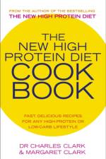 The New High Protein Diet Cookbook af Dr Charles Clark