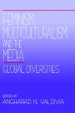 Feminism, Multiculturalism, and the Media af Angharad N. Valdivia