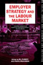 Employer Strategy and the Labour Market