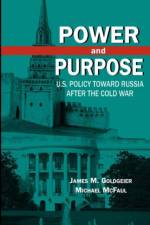Power and Purpose af James M. Goldgeier