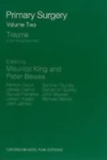 Primary Surgery: Volume 2: Trauma af Maurice H. King
