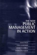 The New Public Management in Action af Ewan (Associate Director Ferlie