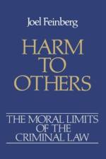 The Moral Limits of the Criminal Law: Volume 1: Harm to Others af Joel (Professor of Philosophy Feinberg
