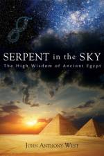 Serpent in the Sky af John Anthony West