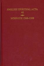 English Episcopal Acta, Volume 40 af Christopher (Emeritus Professor of Medieval History Harper-Bill