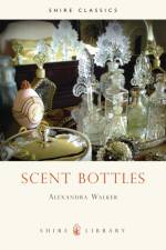 Scent Bottles af Alexandra Walker