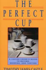 The Perfect Cup af Timothy Castle