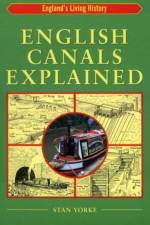 English Canals Explained af Stan Yorke
