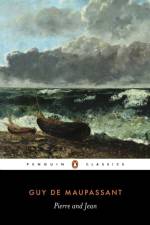 Pierre and Jean af Guy Maupassant