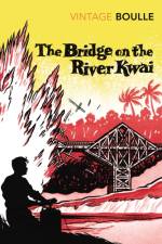 The Bridge On The River Kwai af Pierre Boulle