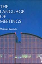 The Language of Meetings af Malcolm Goodale
