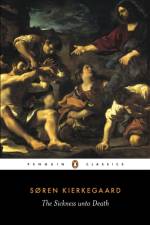 The Sickness Unto Death af Søren Kierkegaard