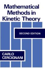 Mathematical Methods in Kinetic Theory af C. Cercignani