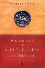 Animals in Celtic Life and Myth
