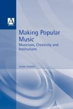 Making Popular Music af Jason Toynbee