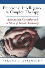 Emotional Intelligence in Couples Therapy af Brent J. Atkinson