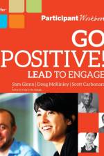 Go Positive! Lead to Engage Participant Workbook af Sam Glenn