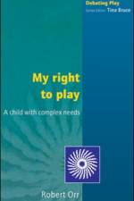 MY RIGHT TO PLAY af Robert Orr