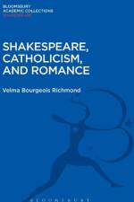 Shakespeare, Catholicism, and Romance af Velma Bourgeois (Holy Names College Richmond