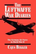 The Luftwaffe War Diaries af Cajus Bekker