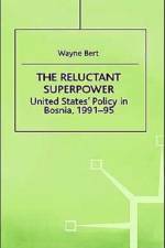 The Reluctant Superpower af Wayne Bert