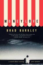 Money, Love af Brad Barkley