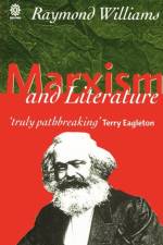 Marxism and Literature af Raymond (late Professor of Drama and Fellow Williams