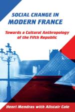 Social Change in Modern France af Henri Mendras
